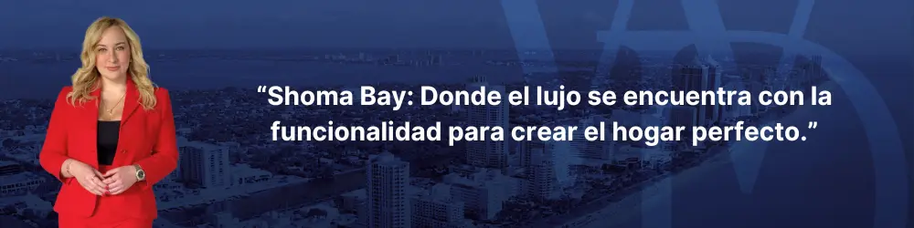 “Shoma Bay: Donde el lujo se encuentra con la funcionalidad para crear el hogar perfecto.”