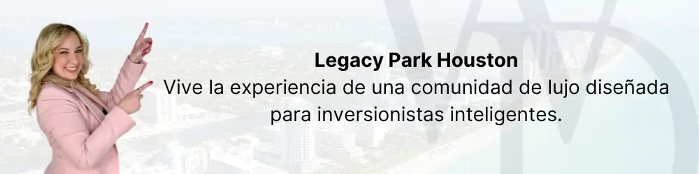 Legacy Park Houston Vive la experiencia de una comunidad de lujo diseñada para inversionistas inteligentes
