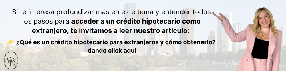 ¿Qué es un crédito hipotecario para extranjeros y cómo obtenerlo?